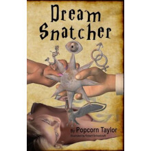 Dream Snatcher by Popcorn Taylor Paperback Book