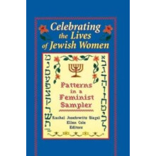 Celebrating the Lives of Jewish Women by Rothblum Esther D San Diego S