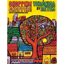 Chopper Chopper Poetry from Bordered Lives by Veronica Reyes Paperback