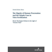 The Dignity of Human Procreation and the Simple Case In Vitro Fertiliz