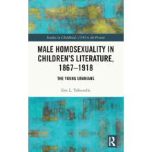 Male Homosexuality in Childrens Literature 18671918 The Young Uranians