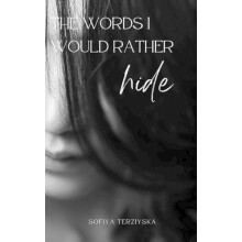 The words I would rather hide by Sofiya Terziyska Paperback Book