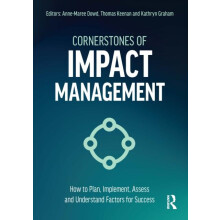 Cornerstones of Impact Management How to Plan Implement Assess and Und