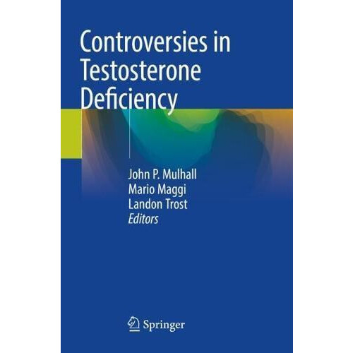 Controversies in Testosterone Deficiency Paperback Book