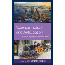 Science Fiction and Anticipation Utopias Dystopias and Time Travel Har