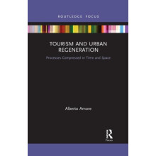 Tourism and Urban Regeneration Processes Compressed in Time and Space