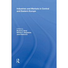 Industries and Markets in Central and Eastern Europe by Bruno S. Sergi