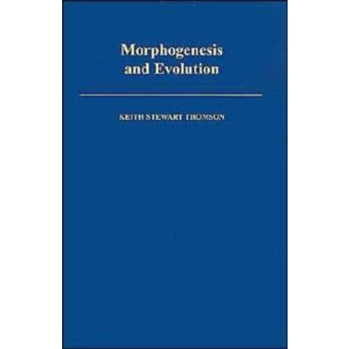 Morphogenesis and Evolution by Keith Stewart Thomson Hardcover Book