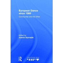 European Dance since 1989 Communitas and the Other Hardcover Book