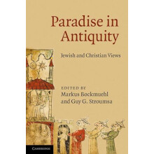 Paradise in Antiquity Jewish and Christian Views Paperback Book