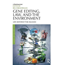 Gene Editing Law and the Environment Life Beyond the Human Hardcover B