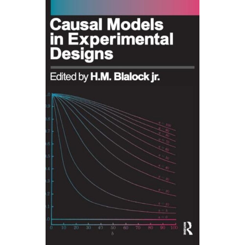 Causal Models in Experimental Designs by H. M. Blalock Hardcover Book