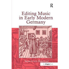 Editing Music in Early Modern Germany by Susan Lewis Hammond Paperback