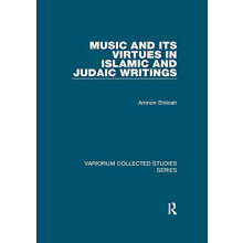Music and its Virtues in Islamic and Judaic Writings by Amnon Shiloah