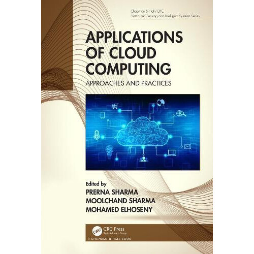 Applications of Cloud Computing Approaches and Practices by Prerna Sha