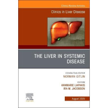 The Liver in Systemic Disease An Issue of Clinics in Liver Disease by