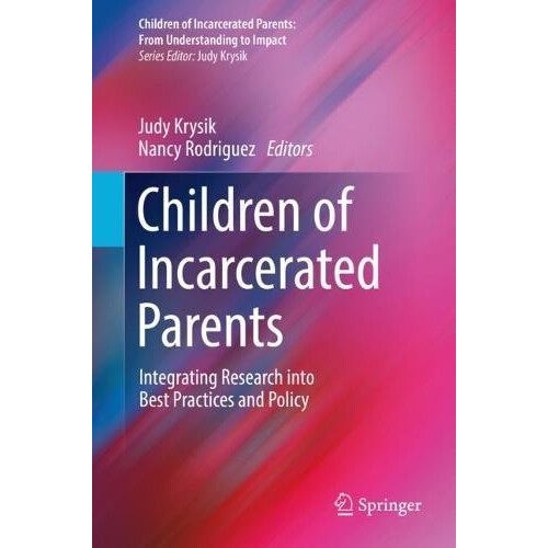 Children of Incarcerated Parents Integrating Research into Best Practi