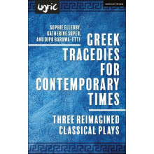Greek Tragedies for Contemporary Times by Sophie Ellerby Hardcover Boo