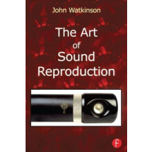 The Art of Sound Reproduction by John Watkinson Paperback Book