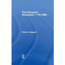 The Transport Revolution 17701985 by Dr Philip Bagwell Paperback Book