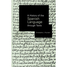 A History of the Spanish Language through Texts by Christopher Pountai