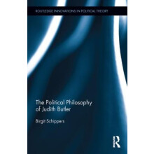 The Political Philosophy of Judith Butler by Birgit Schippers Hardcove