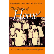 Politics of Home by Rosemary Marangoly George Paperback Book
