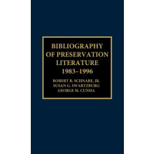 Bibliography of Preservation Literature 19831996 by Robert E. Schnare