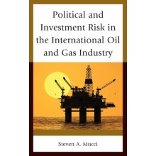 Political and Investment Risk in the International Oil and Gas Industr