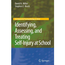 Identifying Assessing and Treating SelfInjury at School by David N. Mi