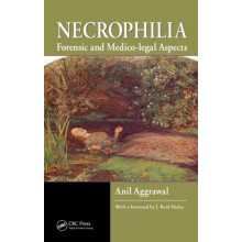 Necrophilia Forensic and Medicolegal Aspects by Anil Aggrawal Hardcove