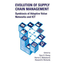 Evolution of Supply Chain Management Symbiosis of Adaptive Value Netwo