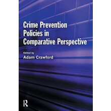 Crime Prevention Policies in Comparative Perspective Paperback Book