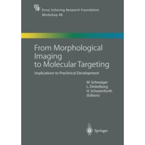 From Morphological Imaging to Molecular Targeting Implications to Prec