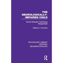 The NeurologicallyImpaired Child DomanDelacato Techniques Reappraised