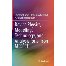 Device Physics Modeling Technology and Analysis for Silicon MESFET by