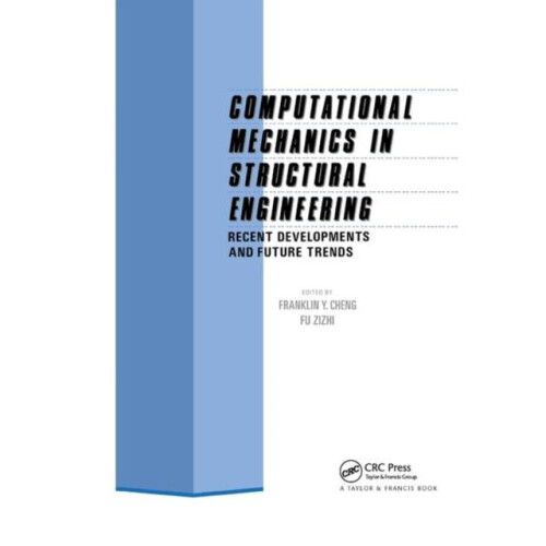 Computational Mechanics in Structural Engineering Recent developments