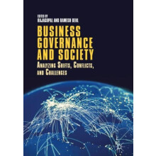 Business Governance and Society Analyzing Shifts Conflicts and Challen