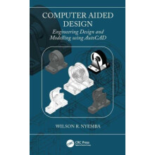 Computer Aided Design Engineering Design and Modeling using AutoCAD by