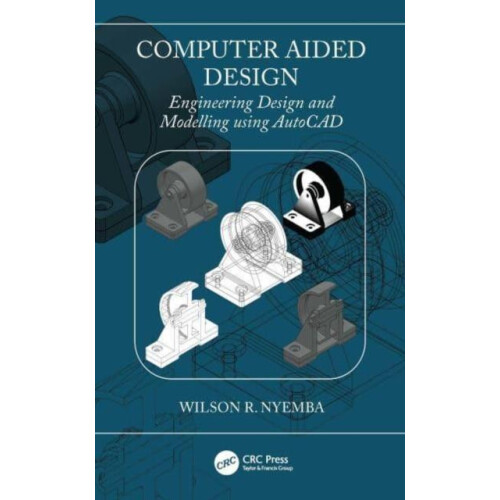 Computer Aided Design Engineering Design and Modeling using AutoCAD by
