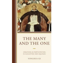 Many and the One Creation as Participation in Augustine and Aquinas by