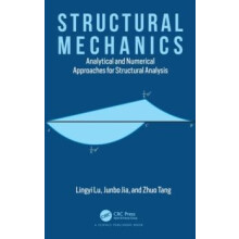 Structural Mechanics Analytical and Numerical Approaches for Structura