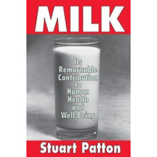 Milk Its Remarkable Contribution to Human Health and Wellbeing by Stua