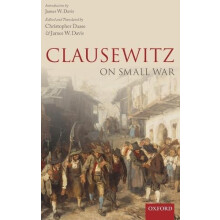 CLAUSEWITZ ON SMALL WAR C by DAVIS DAASE Hardcover Book