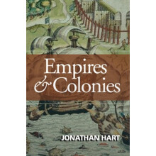 Empires and Colonies by Jonathan Hart Hardcover Book