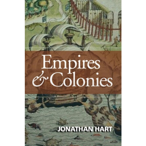 Empires and Colonies by Jonathan Hart Hardcover Book