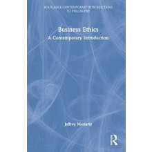Business Ethics A Contemporary Introduction by Jeffrey Moriarty Hardco