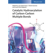 Catalytic Hydroarylation of CarbonCarbon Multiple Bonds by Lutz Ackerm