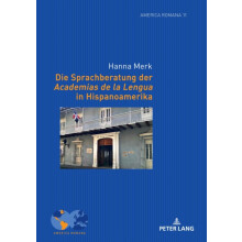 Die Sprachberatung der Academias de la Lengua in Hispanoamerika Hardco