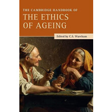 The Cambridge Handbook of the Ethics of Ageing Hardcover Book